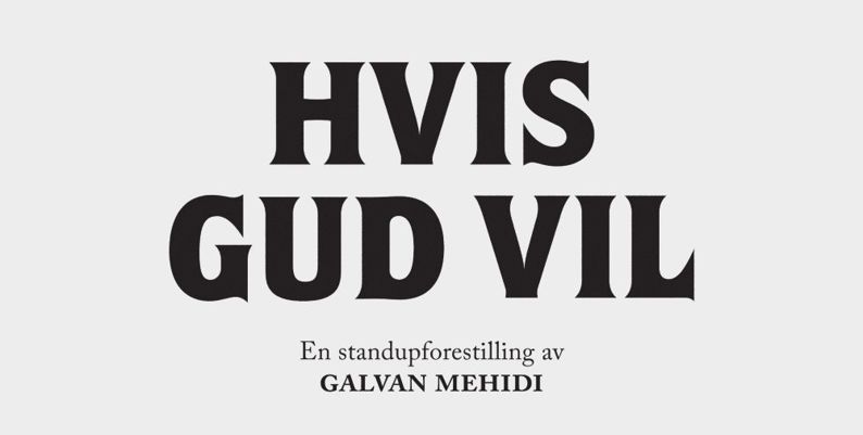 Promobilde for Galvan Mehidi – Hvis Gud Vil hotellpakke med billetter